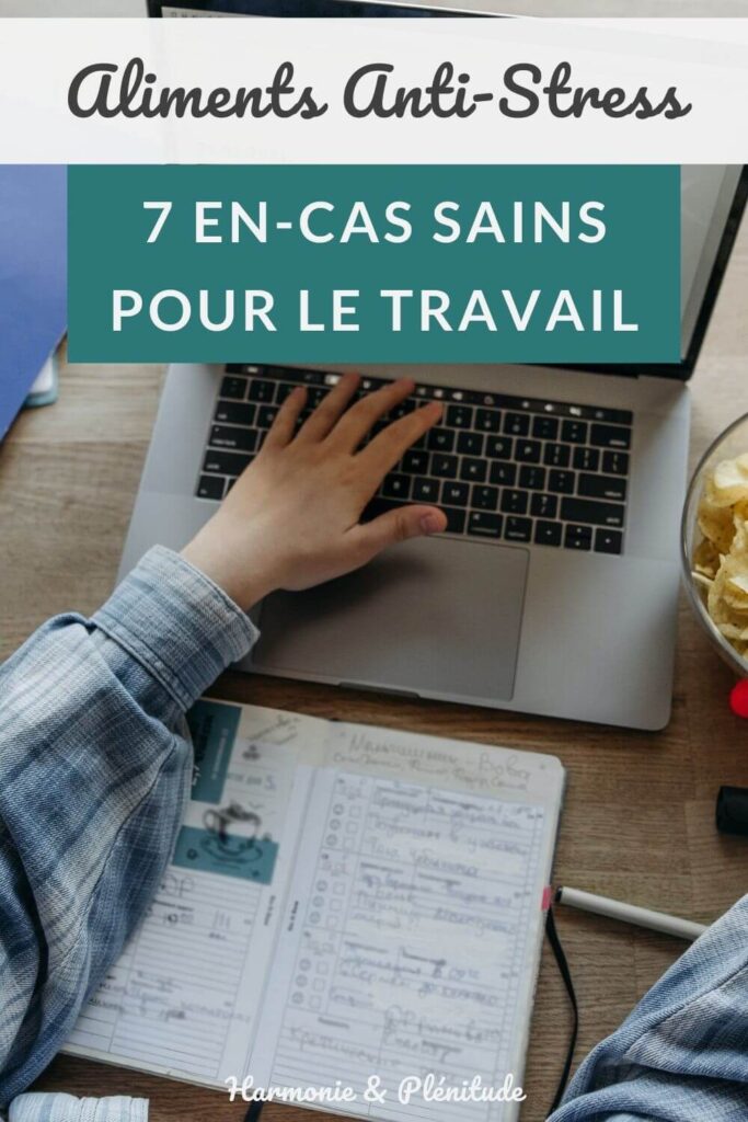 aliments anti-stress en-cas sains travail