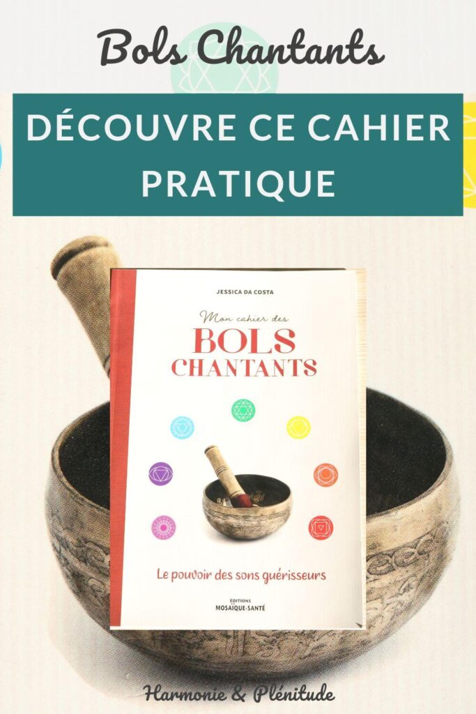 cahier pratique bols chantants