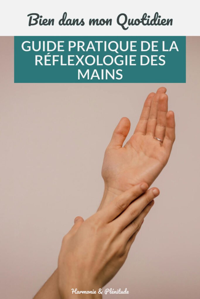 quotidien guide reflexologie mains
