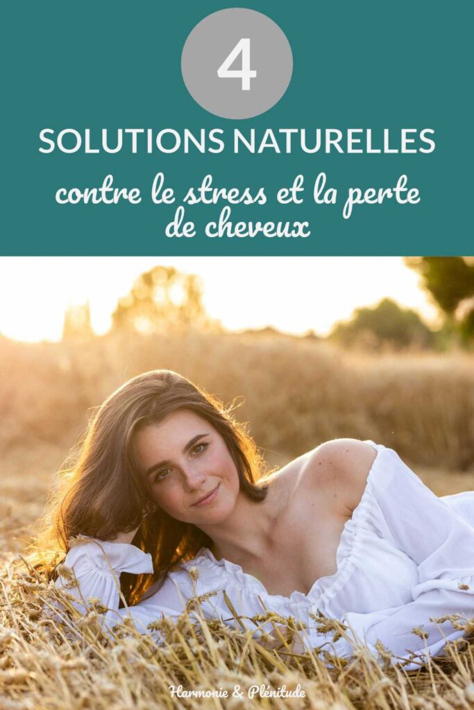 solutions naturelles stress perte de cheveux