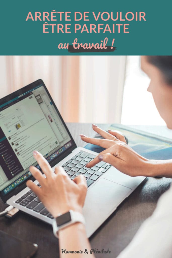 arrêter vouloir être parfaite travail